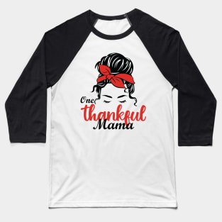 One Thankful Mama Baseball T-Shirt